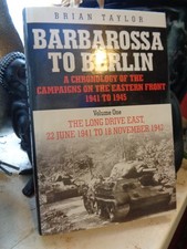 Book Barbarossa To Berlin - Brian Taylor - 2004 1st Edition HB Excellent.