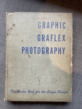 Graphic Graflex Photography - Fifth Edition- 1943  - Willard Morgan Lester - VTG