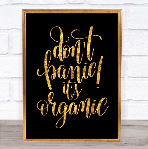 Don panic its organic - its,