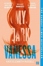 My Dark Vanessa: THE SUNDAY TIMES BESTSELLER AS SEEN ... by Russell, Kate Elizab