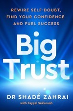 Big Trust by Dr Shade Zahrai
