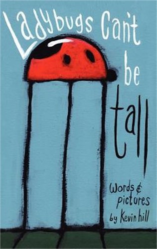 Ladybugs can tall - can't,