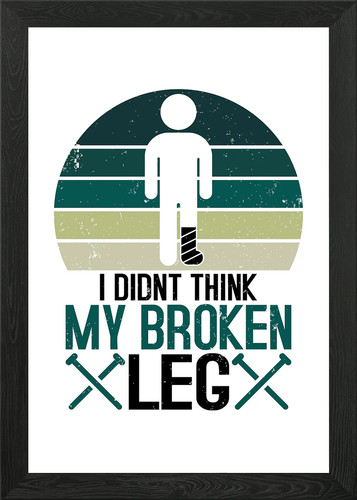 Broken leg framed - broken,