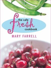 The Cafe Fresh Cookbook-Mary