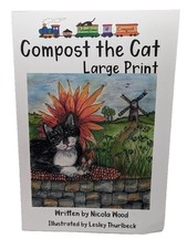 Compost the Cat Large Print Nicola Wood paperback unread very good free postage