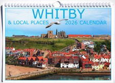 WHITBY & LOCAL PLACES CALENDAR 2026, British Made