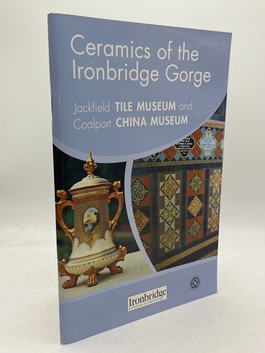Ceramics the ironbridge - of,
