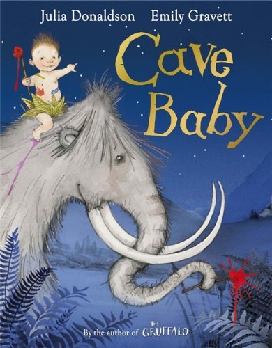 Cave baby julia donaldson - by,