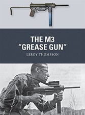 THE M3 "GREASE GUN" (WEAPON)