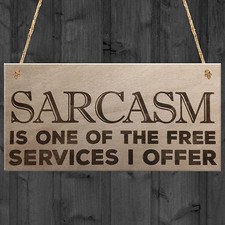 Sarcasm Free Service I Offer