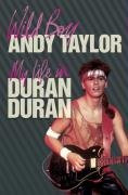 Wild Boy: My Life with Duran