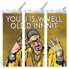 well old Ali G funny 20oz