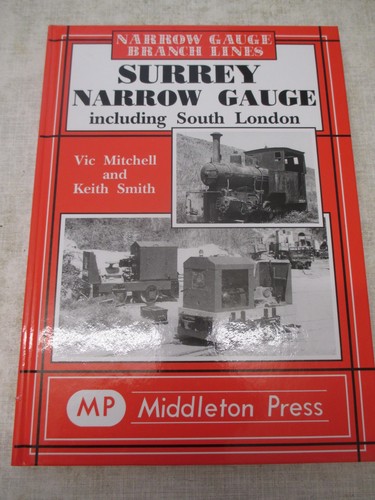 Surrey narrow gauge railways - narrow,