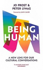 Being Human: A new lens for our cultur..., Lynas, Peter