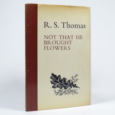 R. S. Thomas - Not That He Brought Flowers - First Edition