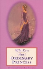 The Ordinary Princess By M. M. Kaye,Bel Mooney