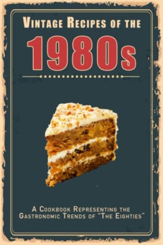 Vintage recipes the - 1980s, a