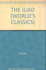 THE ILIAD (WORLDS CLASSICS)