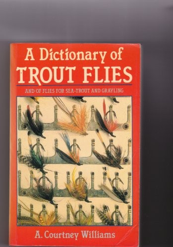 Dictionary trout flies - a, of