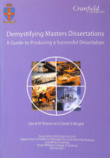 Demystifying masters dissertations: A guide to producing a successful disserta..