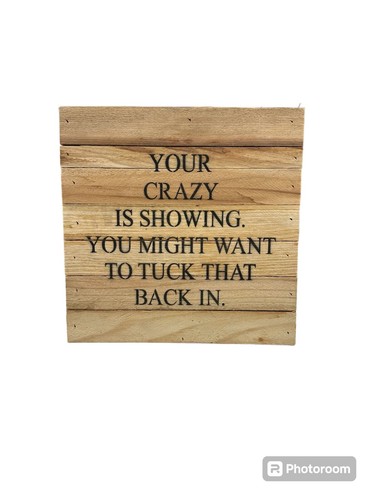 Your crazy showing - is,