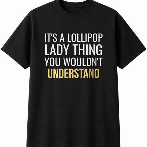 Lollipop lady thing - a, you