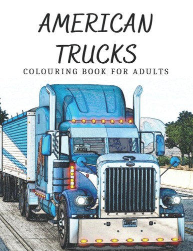 American trucks colouring book - american,
