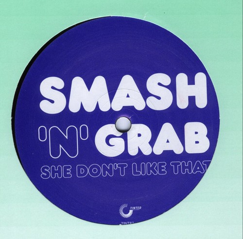 Smash grab she don - -, don't