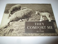They comfort me- H.L. Gee