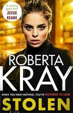 Kray, Roberta : Stolen: When you have nothing, youve not FREE Shipping, Save £s