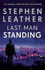 Leather, Stephen : Last Man Standing: The explosive thrille Fast and FREE P & P