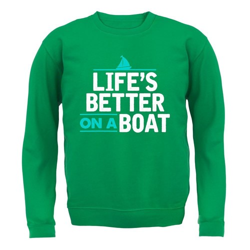 Life better boat kids - life's,