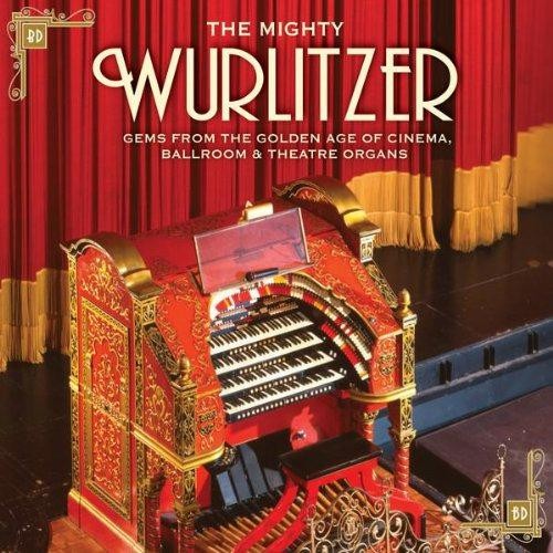 The mighty wurlitzer - the, wurlitzer:
