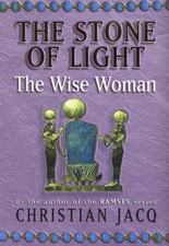 The Wise Woman: Bk.2 (Stone of Light S.) - Jacq, Christian