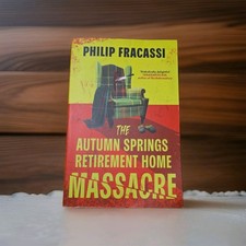 The Autumn Springs Retirement Home Massacre by Philip Fracassi (Paperback Book)