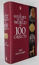 A History of the World in 100 Objects By Neil MacGregor. 9780141980379