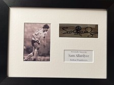 Bolton Wanderer’s .  Photo - Montage   Signed By. Sam  Allardyce
