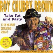Roy Chubby Brown - Take Fat & Party - [C CD Incredible Value and Free Shipping!
