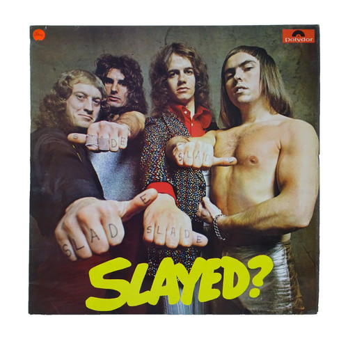 Slade slayed polydor vinyl - slayed?,