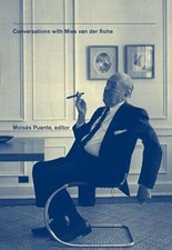Conversations with Mies Van