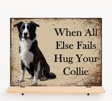 Whenn all fails hug your border collie metal wall sign plaque cute dog wall art