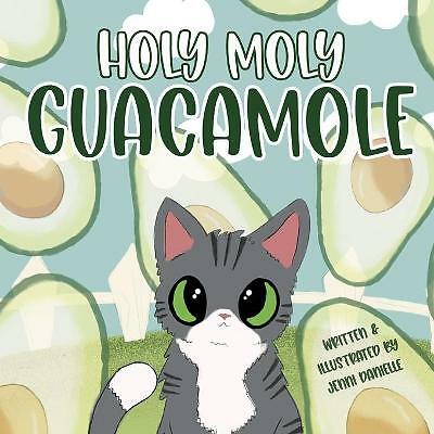 Holy moly guacamole - moly, by