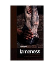 Lameness: Recognizing and Treating the Horse's Most Common Ailment, Christine Ki