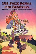 101 folk songs for buskers: Piano/organ edition with guitar... by DIVERS AUTEURS
