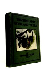 Wayside And Woodland Trees (Edward Step F. L. S. - 1940) (ID:43418)