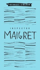 Inspector Maigret Omnibus 1: Pietr ..., Simenon, George