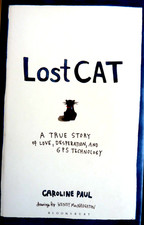 LOST CAT by CAROLINE PAUL. FIRST EDITION