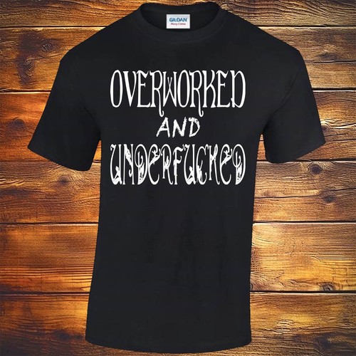 Overworked and underfucked - overworked,