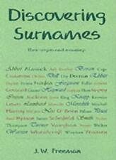 Discovering Surnames: Their origins and meanings By J.W. Freeman. 9780747804857