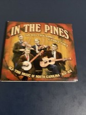 In The Pines:Tar Heel Folk Songs & Fiddle Tunes Old-Time Music Of North Carolina